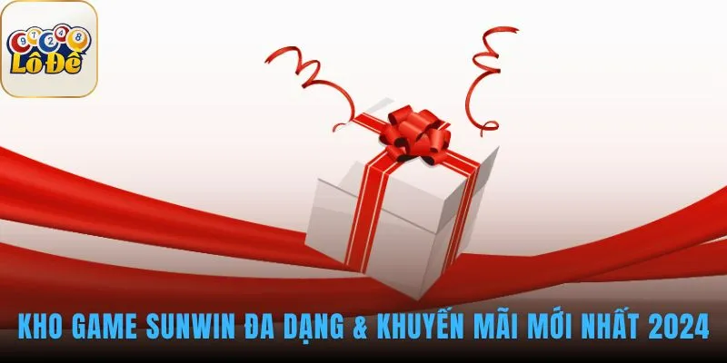 Sunwin - Nền Tảng Lô Đề Bền Vững | Ổn Định Giờ Chốt Số Kho game đa dạng của Sunwin cung cấp nhiều lựa chọn giải trí